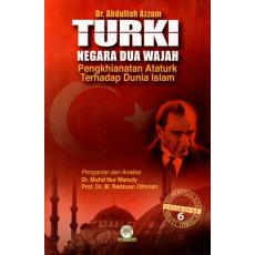 Turki Negara Dua Wajah - Pengkhianatan Ataturk Terhadap Dunia Islam